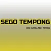 About Sego Tempong Song
