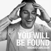 About You Will Be Found Song