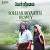 About Solli Mudiyaatha Uravey Original Soundtrack From "Om Vellimalai" Song