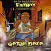 About Fatboy Get in Dere Song