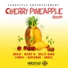 Cherry Pineapple Riddim