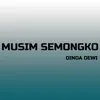 About Musim Semongko Song