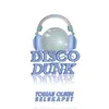 About Disco Dunk 2023 Song