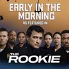 Early In The Morning As Featured In "The Rookie"