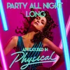 About Party All Night Long (As Featured In "Physical") Song