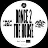 Dance 2 the House