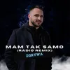 Mam Tak Samo Radio Remix