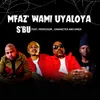 About MFAZ' WAMI UYALOYA Song