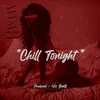 About Chill Tonight Song