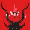 About WGDB - Wild, God, the Devil, the Blood Song