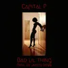 About Bad Lil Thing Song