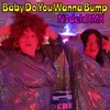 About Baby do you wanna bump N3dek Remix Song