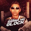 Sarra na Glock