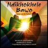 About Ndikhokhele Bawo (Lead Me Oh Father) Song