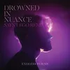 About Drowned in Nuance Saynt Ego Remix Song