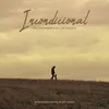 About Incondicional Banda Sonora Original Song