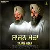 About Sajan Mera Song