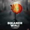 About Bikaner Wali Song