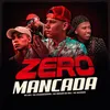 About Zero Mancada Song