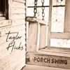 About Porch Swing Song