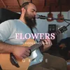 Flowers Acoustic Live Cover