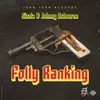 About Folly Ranking Song