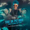 Trio da Putaria - Cabeça de Baixo Não Pensa