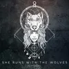 She Runs With The Wolves