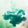 Deep Down Low