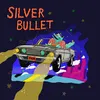 About Silver Bullet Song