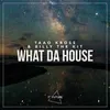 About What Da House Song