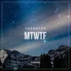 MTWTF