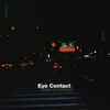 About Eye Contact Song