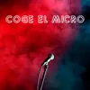 About Coge el Micro Song