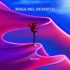 About Rosa nel Deserto Song