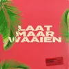 About Laat Maar Waaien Song