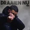 About Draaien Nu Song