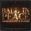 About Ball In Peace Song