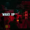 About Wake Up Song