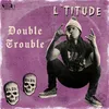 About Double Trouble Song