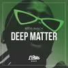 Deep Matter