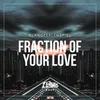 About Fraction Of Your Love Song