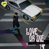 About Love or Die Song