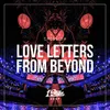Love Letters From Beyond