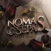 About Nomas Pa Que Sepas Song