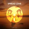 About Spread Love Song