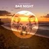 About Bar Night Song