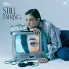About Still Talking Song
