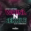 About Whine N Sekkle Song