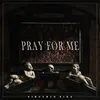 About Pray for me Song